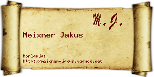 Meixner Jakus névjegykártya